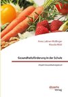 Gesundheitsförderung in der Schule: Projekt Gesundheitstagebuch