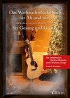 Das Weihnachtsliederbuch für Alt und Jung. Gesang und Gitarre.