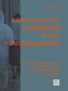 Künstlerische Forschung in der Kunstpädagogik