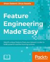 FEATURE ENGINEERING MADE EASY