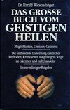 Das grosse Buch vom geistigen Heilen