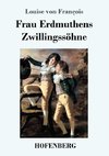 Frau Erdmuthens Zwillingssöhne