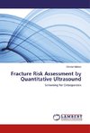 Fracture Risk Assessment by Quantitative Ultrasound