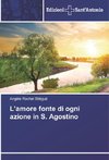 L'amore fonte di ogni azione in S. Agostino