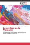 La sutileza de la Violencia