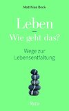 Leben - Wie geht das?