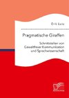 Pragmatische Giraffen. Schnittstellen von Gewaltfreier Kommunikation und Sprachwissenschaft