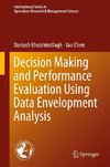 Decision Making and Performance Evaluation Using Data Envelopment Analysis