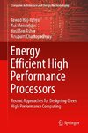 Energy Efficient High Performance Processors