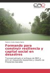 Formando para construir resiliencia y capital social en desastres