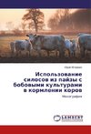 Ispol'zovanie silosov iz pajzy s bobovymi kul'turami v kormlenii korov