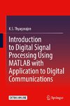 Introduction to Digital Signal Processing Using MATLAB with Application to Digital Communications