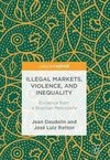 Daudelin, J: Illegal Markets, Violence, and Inequality