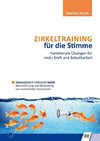 Zirkeltraining für die Stimme - Funktionale Übungen für mehr Kraft und Belastbarkeit