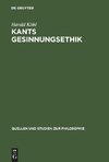 Kants Gesinnungsethik