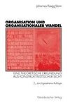 Organisation und organisationaler Wandel