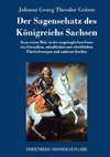 Der Sagenschatz des Königreichs Sachsen