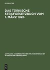 Das Türkische Strafgesetzbuch vom 1. März 1926