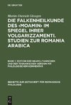 Die Falkenheilkunde des <Moamin> im Spiegel ihrer volgarizzamenti. Studien zur Romania Arabica