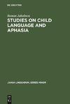 Studies on Child Language and Aphasia