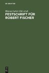 Festschrift für Robert Fischer