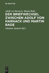 Der Briefwechsel zwischen Adolf von Harnack und Martin Rade