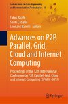 Advances on P2P, Parallel, Grid, Cloud and Internet Computing