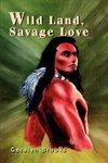 Wild Land, Savage Love