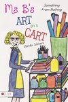 Ms. B's Art On A Cart