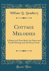 Bradbury, W: Cottage Melodies