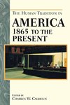 The Human Tradition in America from 1865 to the Present