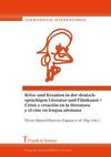 Krise und Kreation in der deutschsprachigen Literatur und Filmkunst / Crisis y creación en la literatura y el cine en lengua alemana