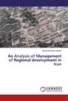 An Analysis of Management of Regional development in Iran