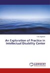 An Exploration of Practice in Intellectual Disability Center