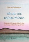 Where the Rainbow ends