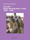 Das Stift Sankt Mariengraden in Köln 1050 - 1400