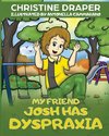 My Friend Josh has Dyspraxia