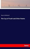 The Cup of Youth and Other Poems