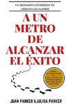 A un metro de alcanzar el ?xito