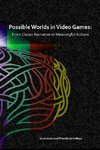 Possible Worlds in Video Games