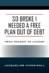 So Broke I Needed A Free Plan Out of Debt