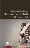 Hausgemeinschaft mit dem Tod