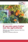 El secreto para tratar con los agricultores