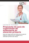 Propuesta de guía de supervisión de enfermería en atención primaria