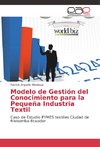 Modelo de Gestión del Conocimiento para la Pequeña Industria Textil