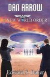 Dan Arrow and the New World Order