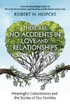 There Are No Accidents in Love and Relationships