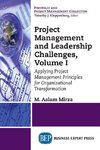 Project Management and Leadership Challenges, Volume I