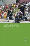 Arts and Cultural Leadership in Asia