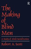 The Making of Blind Men